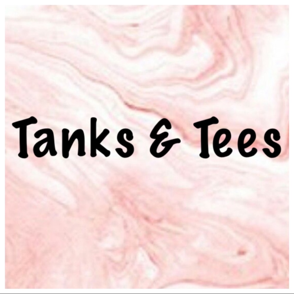Tees & Tanks